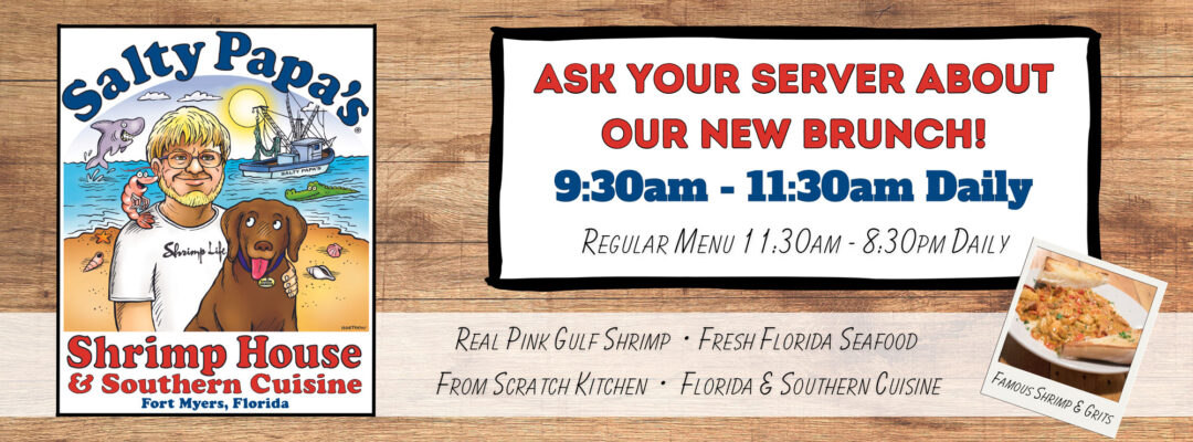 As your server about our New Brunch! Salty Papas in Fort Myers